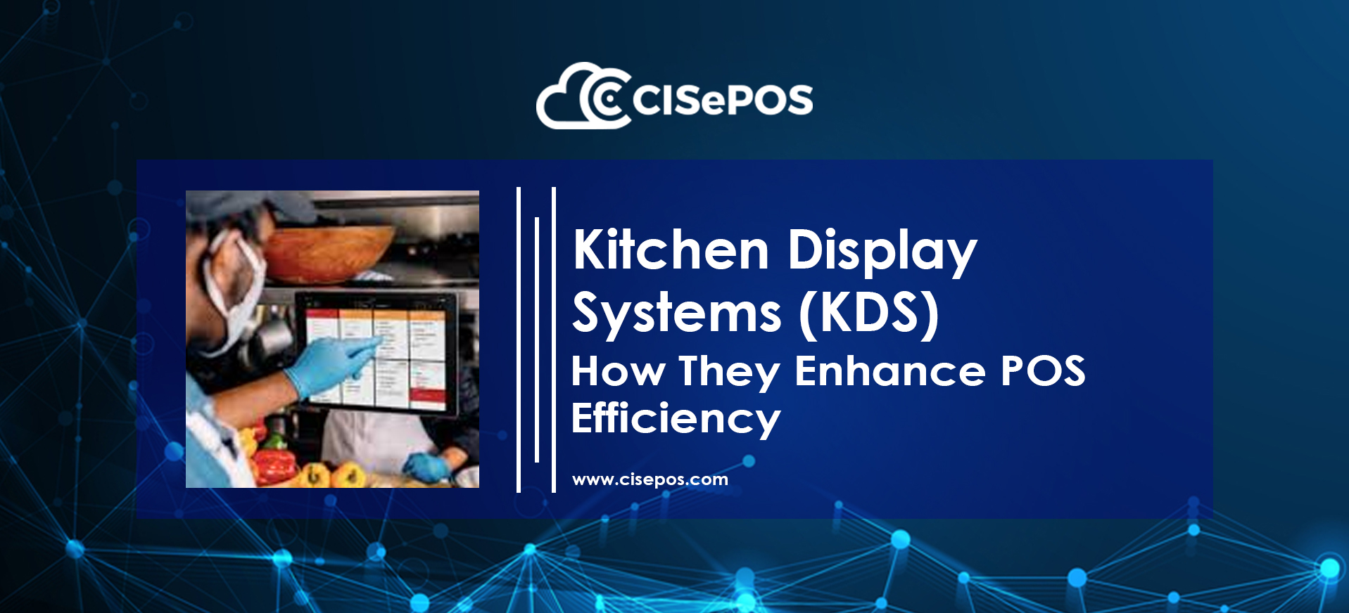 Kitchen Display Systems (KDS): How They Enhance POS Efficiency